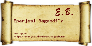 Eperjesi Bagamér névjegykártya